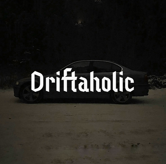 "Driftaholic" - Decal